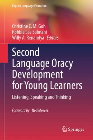 Second Language Oracy Development for Young Learners de Christine C M Goh