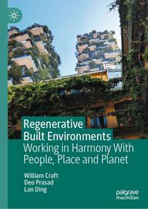 Regenerative Built Environments de William Craft