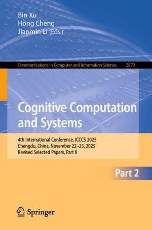 Cognitive Computation and Systems de Bin Xu