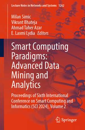 Smart Computing Paradigms: Advanced Data Mining and Analytics de Milan Simic
