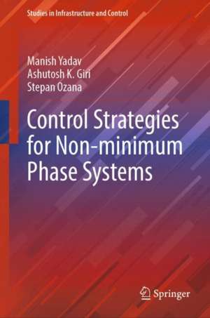 Control Strategies for Non-minimum Phase Systems de Manish Yadav