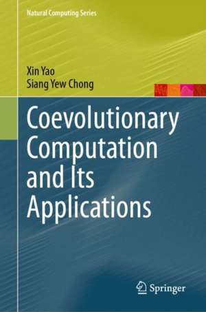Coevolutionary Computation and Its Applications de Xin Yao