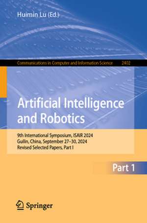 Artificial Intelligence and Robotics de Huimin Lu