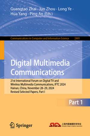 Digital Multimedia Communications de Guangtao Zhai