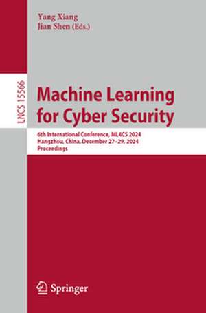 Machine Learning for Cyber Security de Yang Xiang