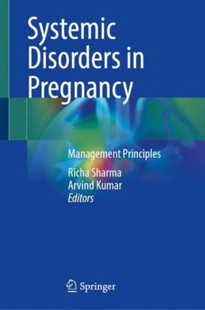 Systemic Disorders in Pregnancy de Richa Sharma