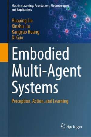 Embodied Multi-Agent Systems de Huaping Liu