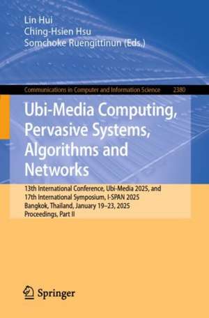 Ubi-Media Computing, Pervasive Systems, Algorithms and Networks de Lin Hui