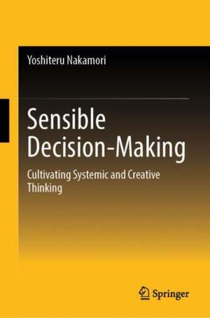 Sensible Decision-Making de Yoshiteru Nakamori