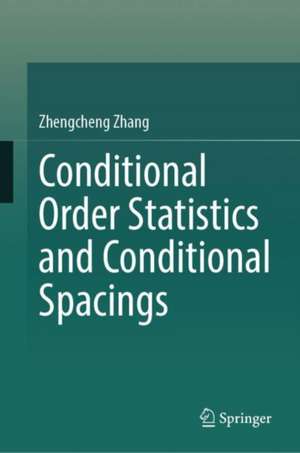 Conditional Order Statistics and Conditional Spacings de Zhengcheng Zhang