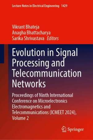 Evolution in Signal Processing and Telecommunication Networks de Vikrant Bhateja