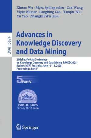 Advances in Knowledge Discovery and Data Mining de Xintao Wu