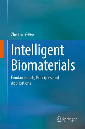 Intelligent Biomaterials de Zhe Liu