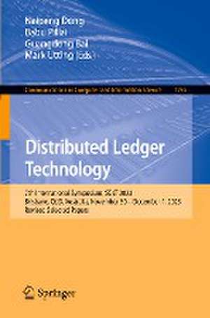 Distributed Ledger Technology: 7th International Symposium, SDLT 2023, Brisbane, QLD, Australia, November 30 – December 1, 2023, Revised Selected Papers de Naipeng Dong