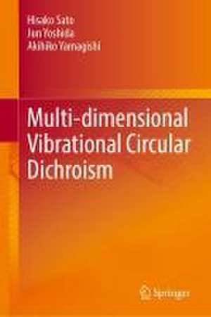 Multi-dimensional Vibrational Circular Dichroism de Hisako Sato