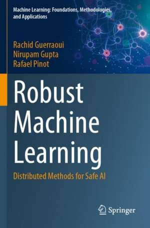 Robust Machine Learning de Rachid Guerraoui