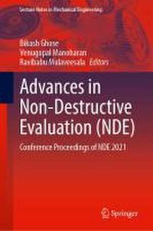 Advances in Non-Destructive Evaluation (NDE): Conference Proceedings of NDE 2021 de Bikash Ghose