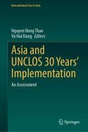 Asia and UNCLOS 30 Years’ Implementation: An Assessment de Nguyen Hong Thao