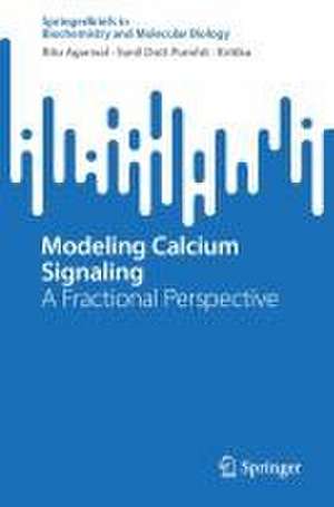 Modeling Calcium Signaling: A Fractional Perspective de Ritu Agarwal