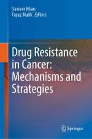 Drug Resistance in Cancer: Mechanisms and Strategies de Sameer Ullah Khan