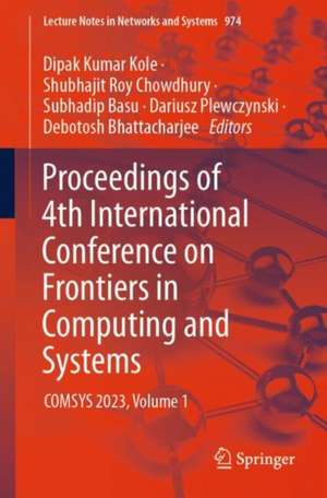 Proceedings of 4th International Conference on Frontiers in Computing and Systems: COMSYS 2023, Volume 1 de Dipak Kumar Kole