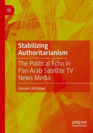 Stabilizing Authoritarianism de Hussein Alahmad