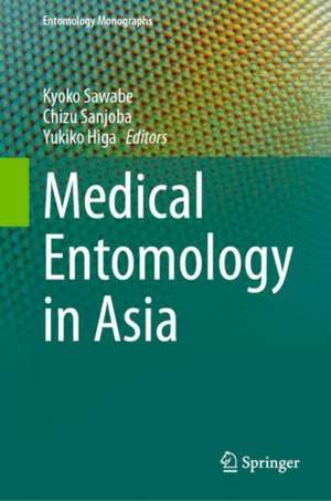 Medical Entomology in Asia de Kyoko Sawabe