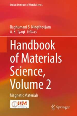 Handbook of Materials Science, Volume 2: Magnetic Materials de Raghumani S. Ningthoujam