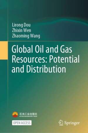 Global Oil and Gas Resources: Potential and Distribution de Lirong Dou