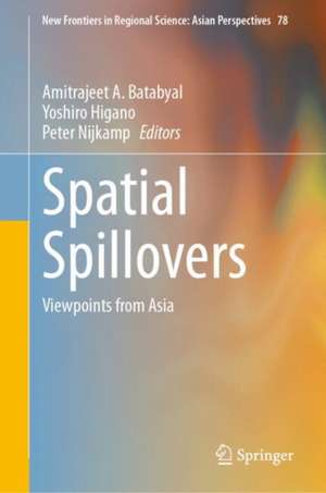 Spatial Spillovers: Viewpoints from Asia de Amitrajeet A. Batabyal