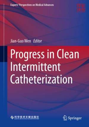 Progress in Clean Intermittent Catheterization de Jian-Guo Wen