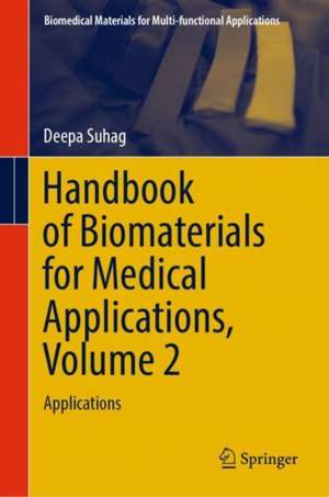 Handbook of Biomaterials for Medical Applications, Volume 2: Applications de Deepa Suhag