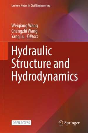 Hydraulic Structure and Hydrodynamics de Weiqiang Wang