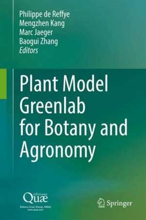 Plant Model Greenlab for Botany and Agronomy de Philippe de Reffye