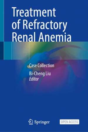 Treatment of Refractory Renal Anemia de Bi-Cheng Liu