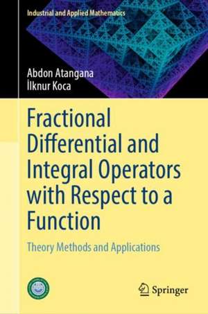 Fractional Differential and Integral Operators with Respect to a Function de Abdon Atangana