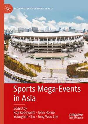 Sports Mega-Events in Asia de Koji Kobayashi