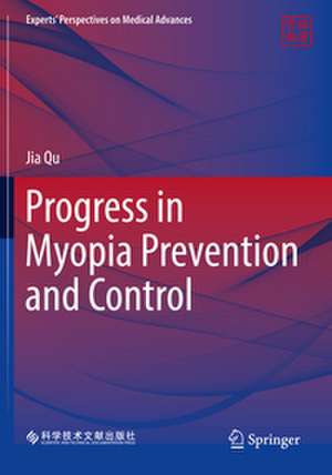 Progress in Myopia Prevention and Control de Jia Qu