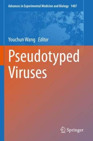 Pseudotyped Viruses de Youchun Wang
