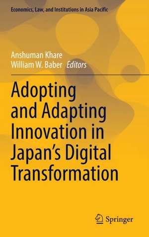 Adopting and Adapting Innovation in Japan's Digital Transformation de Anshuman Khare