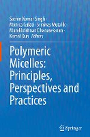 Polymeric Micelles: Principles, Perspectives and Practices de Sachin Kumar Singh