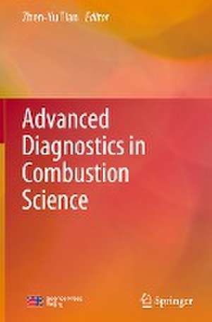 Advanced Diagnostics in Combustion Science de Zhen-Yu Tian