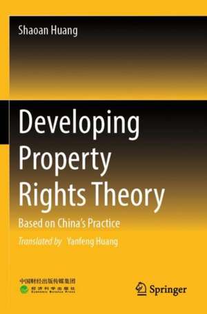 Developing Property Rights Theory de Shaoan Huang