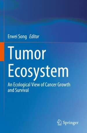Tumor Ecosystem de Erwei Song