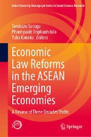 Economic Law Reforms in the ASEAN Emerging Economies: A Review of Three Decades’ Paths de Terukazu Suruga