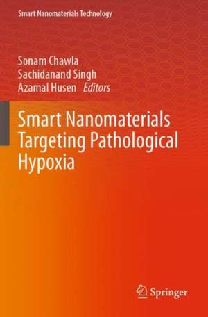 Smart Nanomaterials Targeting Pathological Hypoxia de Sonam Chawla