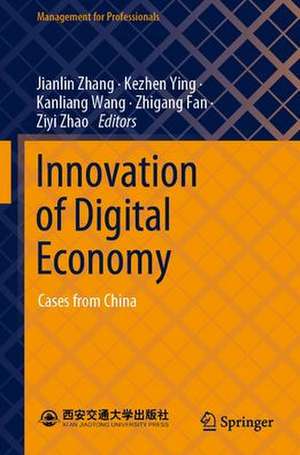 Innovation of Digital Economy: Cases from China de Jianlin Zhang