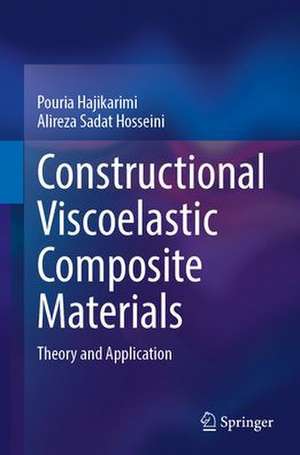 Constructional Viscoelastic Composite Materials: Theory and Application de Pouria Hajikarimi