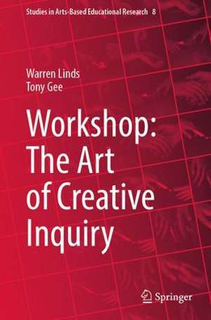 Workshop: The Art of Creative Inquiry de Warren Linds