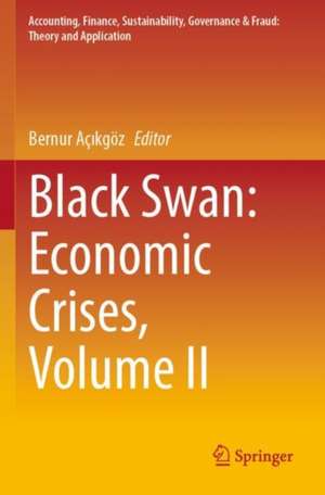 Black Swan: Economic Crises, Volume II de Bernur Açıkgöz